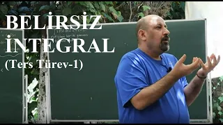 BELİRSİZ İNTEGRAL (Ters Türev 1)