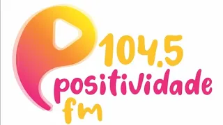 Rádio Positividade FM 104.5 Ao vivo Completo (24/02/2023)