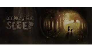 Among the Sleep#Часть 6-Странный Финал?!