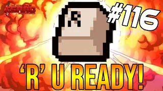 'R' U READY! - The Binding Of Isaac: Repentance #116