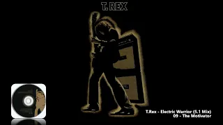 T.Rex - 09 - The Motivator (5.1 Mix)