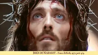 Jesús de Nazaret - Franco Zeffirelli (4/4)