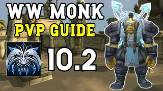 WindWalker Monk Guide 10.2 WoW PvP Arena DragonFlight