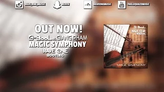 C-bool Feat. Giang Pham - Magic Symphony (Rave One Bootleg) FREE DOWNLOAD