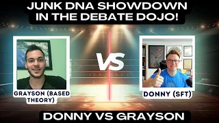 Junk DNA Showdown in the Debate Dojo | Donny (Standing For Truth) VS. Grayson (Based Theory)