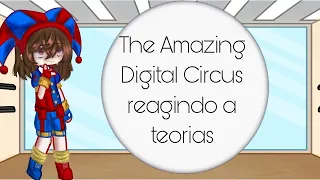 The Amazing Digital Circus reagindo a teorias ||Gacha life 2||Digital circus humanos||