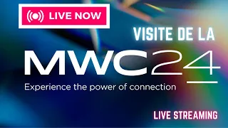 VISITE LIVE DE LA MWC