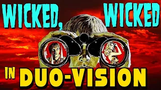 Bad Movie Review: Wicked, Wicked – Presented in DUO-VISION!