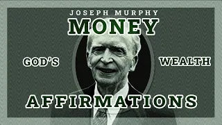 528hz Joseph Murphy - God's Wealth Money Affirmations - Listen Everyday. Binaural Meditation