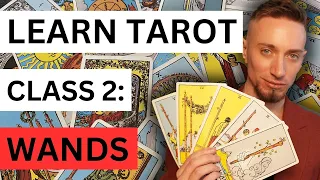 Learn Tarot - Class 2: The Suit of Wands (Full Beginner Course)