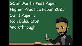 GCSE Maths Practice Paper 2023 Set 1 Higher 1 Walkthrough [UPDATED]