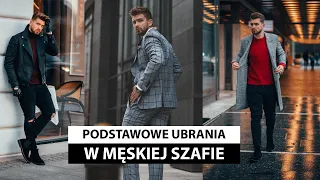 PODSTAWOWE UBRANIA W MĘSKIEJ SZAFIE - jak budować garderobę, co facet powinien w niej mieć? Część 1