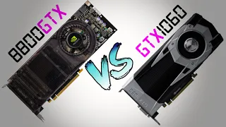 8800 GTX vs GTX 1060 test in 6 games