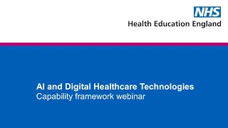 AI and Digital Healthcare Technologies Capability framework webinar