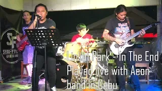 Linkin Park - In The End (Played live with Aeon band in Cebu)