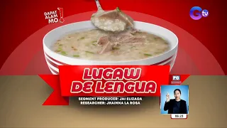 Lugaw na may dila ng baboy, titikman o tatakpan? | Dapat Alam Mo!