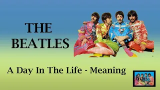 A Day In The Life - The Beatles (Meaning)   #TheBeatles #Meaning #BeatlesMeanings