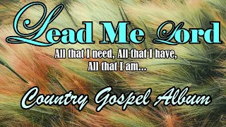 Lead me Lord/Country Gospel Album by Kriss tee Hang/Lifebreakthrough Music