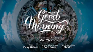 Good Morning (Official Music Video) | Vivi Thomas | Tamil Motivational Song |