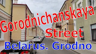 Grodno. Gorodnichanskaya Street