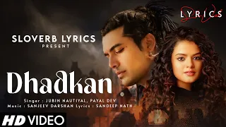 Dhadkan (LYRICS) - Jubin Nautiyal, Palak Muchhal | Sanjeev Darshan | Sandeep Nath