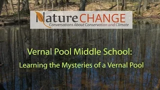 Vernal Pool Middle School: Learning the Mysteries of a Vernal Pool