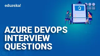 Azure DevOps Top Interview Questions and Answers 2024 | Azure DevOps Engineer | Edureka