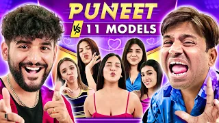 PUNEET SUPERSTAR VS 11 SUPER MODELS : DATING CHALLENGE