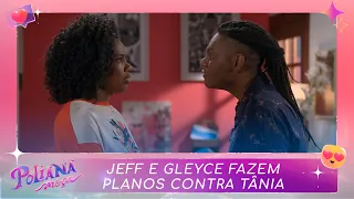 Jeff e Gleyce fazem planos contra Tânia | Poliana Moça (07/04/23)