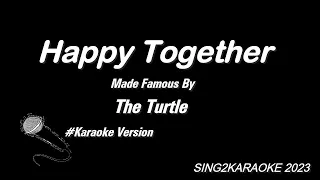 The Turtle   Happy Together ( #Karaoke Version with sing along Lyrics )