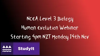 NCEA Level 3 Biology: Human Evolution AS 91606 Exam Preparation Webinar