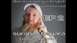 Episode 2 - Qur'an reading in English with Hamza   - Surah Baqarah verses 166-286