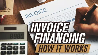 What is Invoice Financing | How Invoice Financing works | How to get Invoice Financing