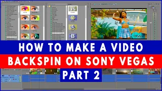 HOW TO MAKE A VIDEO BACKSPIN ON SONY VEGAS 2023