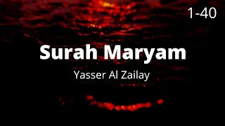 Surah Maryam | Verses 1 to 40 | Urdu Translation | Recited by Yasser Al Zailay (ياسر الزيلعي )♥️♥️