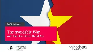 Book Launch 'The Avoidable War' with the Hon Kevin Rudd AC