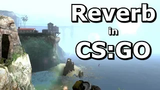 Reverb Update to CS:GO