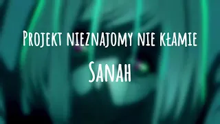 Sanah- Projekt nieznajomy nie kłamie