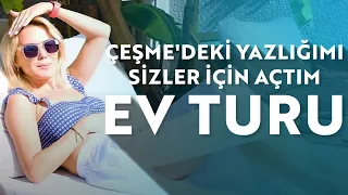 Çeşme'deki Yazlığımın Kapılarını Sizler İçin Açtım! Beklenen Ev Turu | Ece Erken