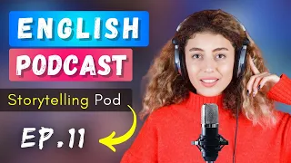 English Podcast for Learning English Episode 11 || English Podcast For Beginners || #englishpodcast