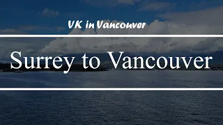 Surrey To Vancouver | Commute to college | Ride in transit | International student.