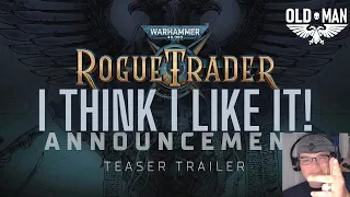 Announcement Teaser Trailer | Warhammer 40,000: Rogue Trader - Reaction