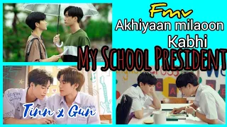 Akhiyaan milaoon { Requested } My school president | #blfmv #blfmvsite