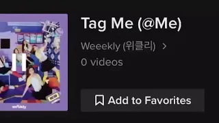 WEEEKLY (위클리) | Tag Me (@Me) Tiktok Snippet