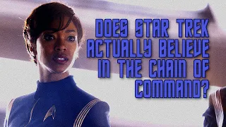 Does Star Trek Actually Believe in the Chain of Command?