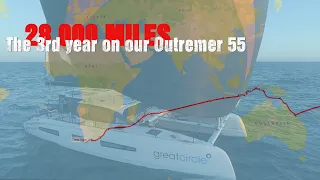 The 3rd year on our Outremer 55 - Part 1 - 28.000 nm from France to Cape Town - Sailing Greatcircle