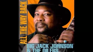 Big Jack Johnson     ~    ''Since I Met You''  2010