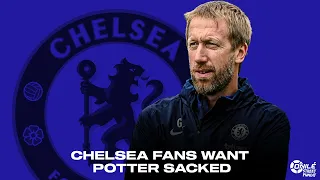 CHELSEA FANS WANT POTTER SACKED 😳