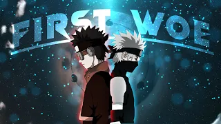 Obito Vs Kakashi - First Woe [ EDIT / AMV ]