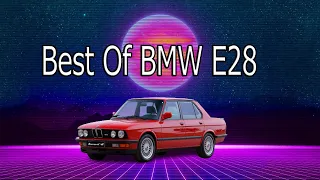 Best Of BMW E28 Compilation